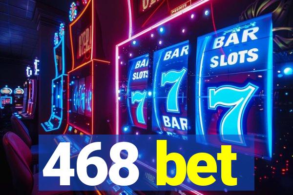 468 bet